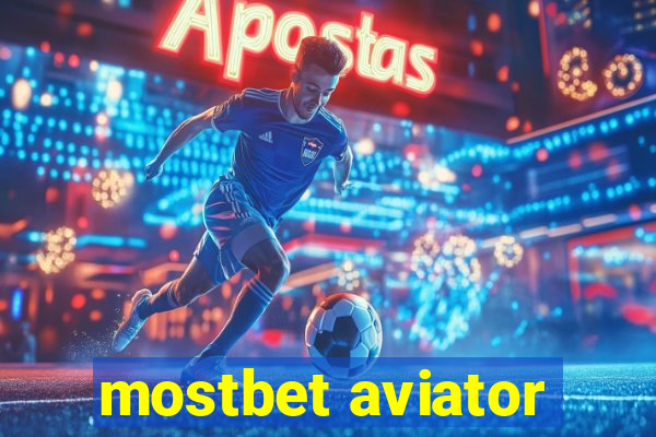 mostbet aviator