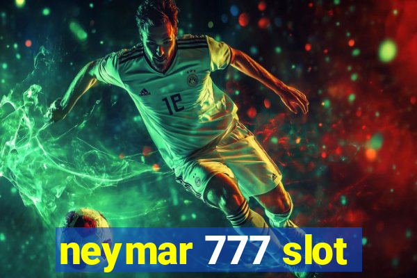 neymar 777 slot