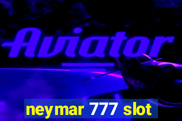 neymar 777 slot