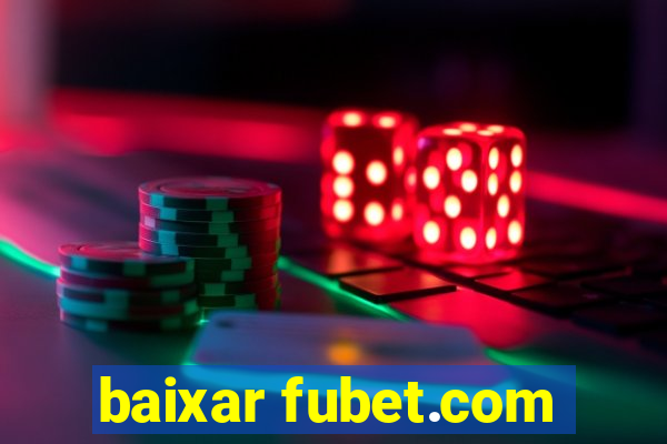 baixar fubet.com