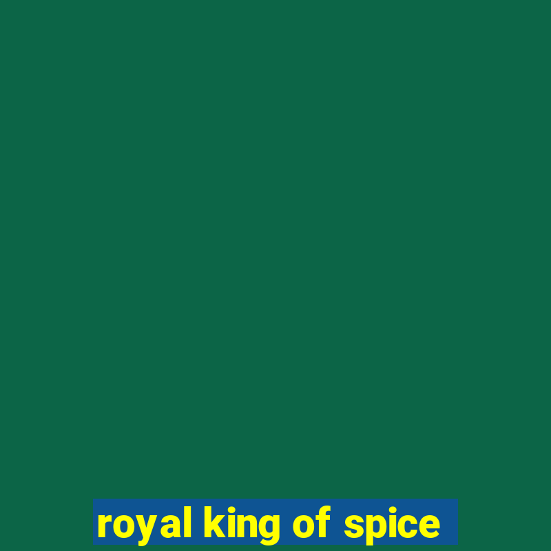 royal king of spice