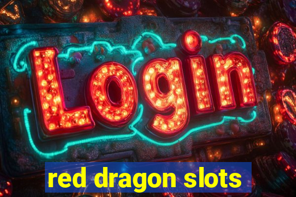 red dragon slots