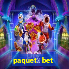 paquet谩 bet