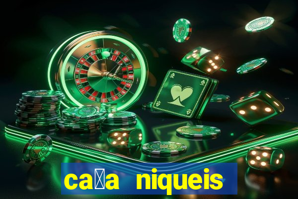 ca莽a niqueis gratis jogar