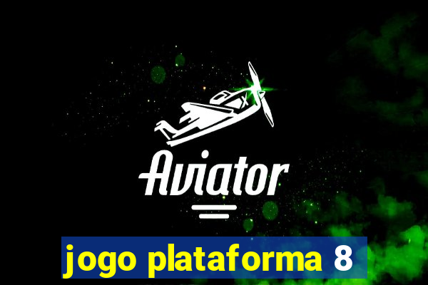 jogo plataforma 8