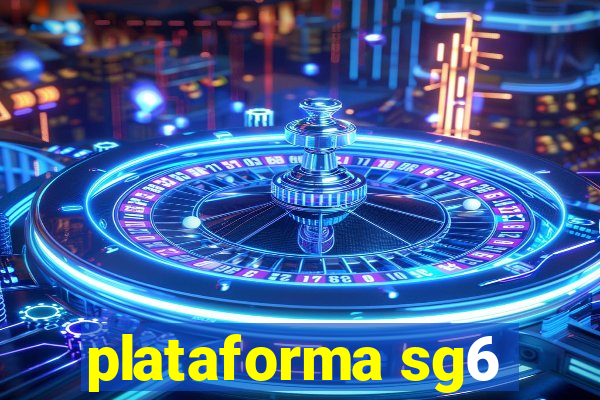 plataforma sg6