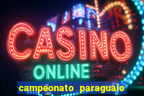 campeonato paraguaio de hoje