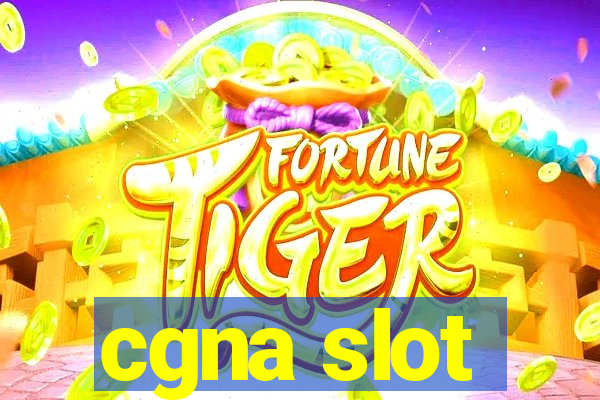 cgna slot