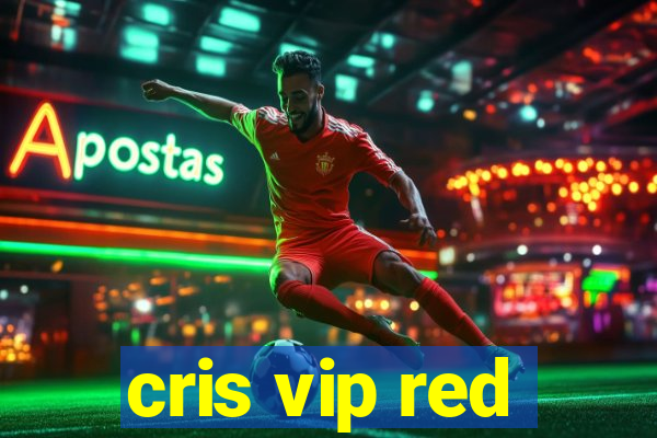 cris vip red