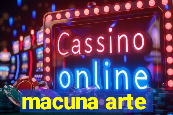 macuna arte