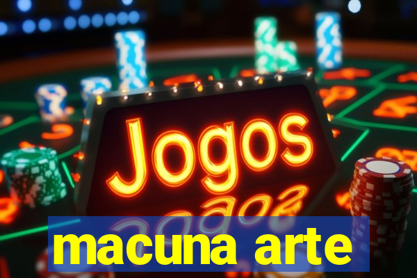 macuna arte