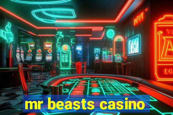 mr beasts casino