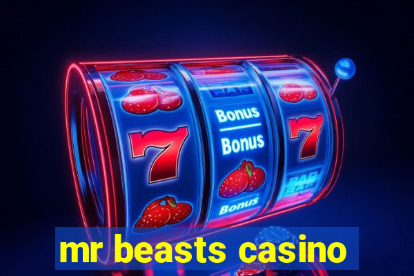 mr beasts casino