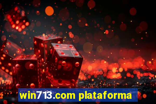 win713.com plataforma