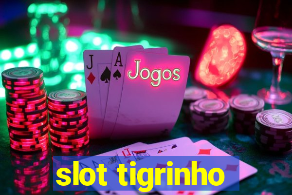 slot tigrinho