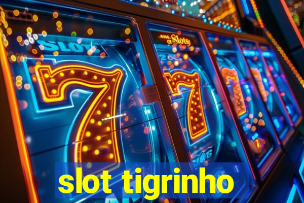 slot tigrinho