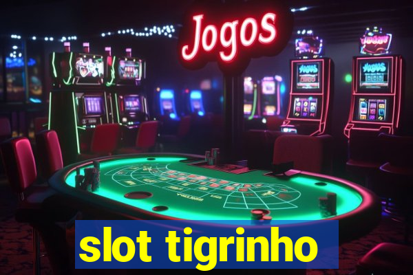 slot tigrinho