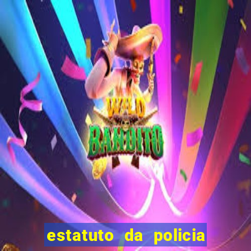 estatuto da policia civil da bahia