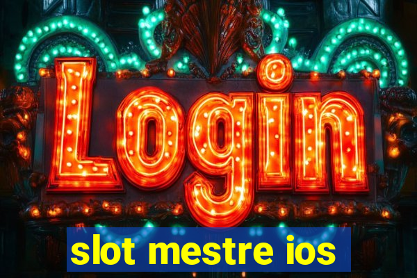 slot mestre ios