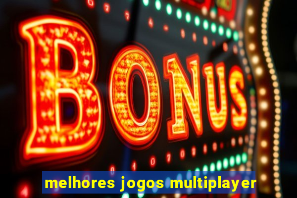 melhores jogos multiplayer