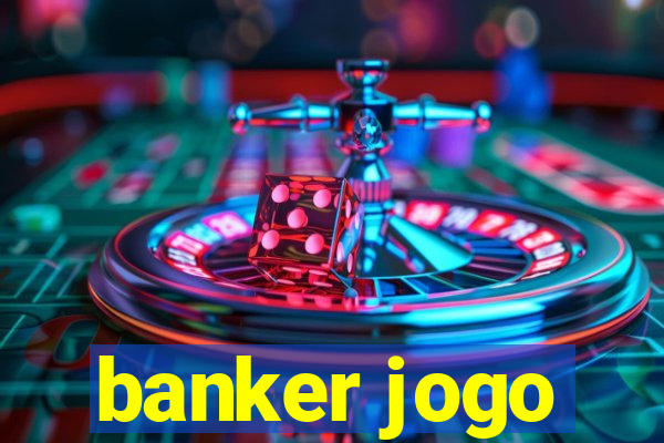 banker jogo