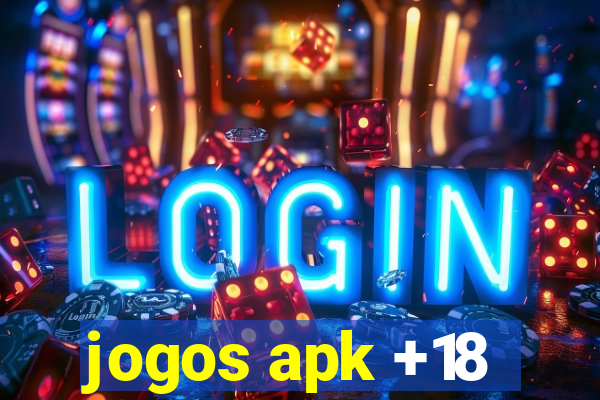 jogos apk +18