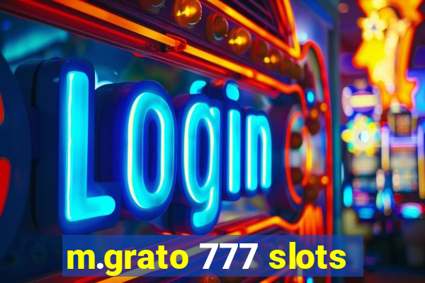 m.grato 777 slots