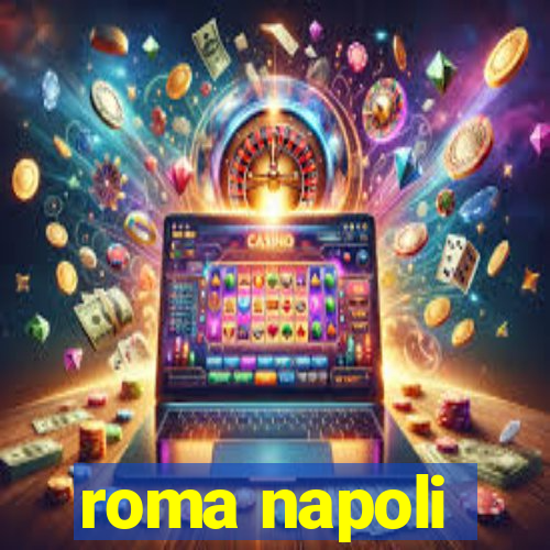 roma napoli