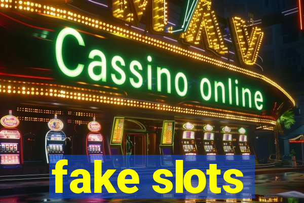 fake slots