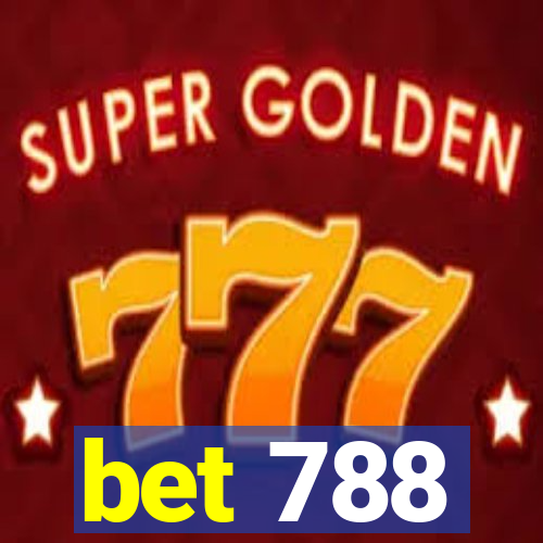 bet 788