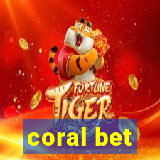 coral bet