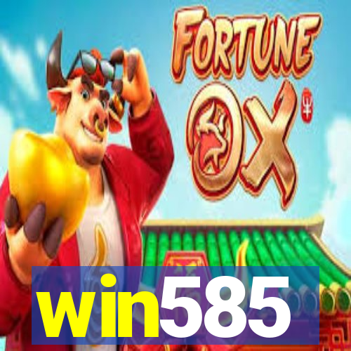 win585