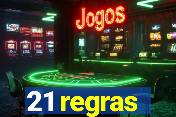 21 regras