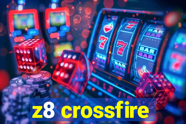 z8 crossfire