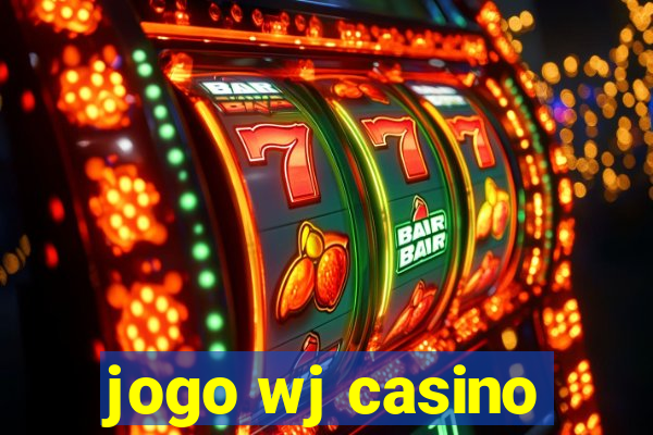 jogo wj casino