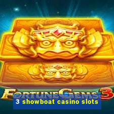 3 showboat casino slots