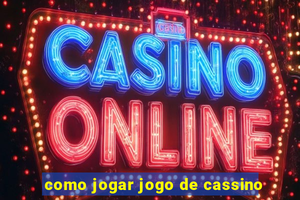 como jogar jogo de cassino