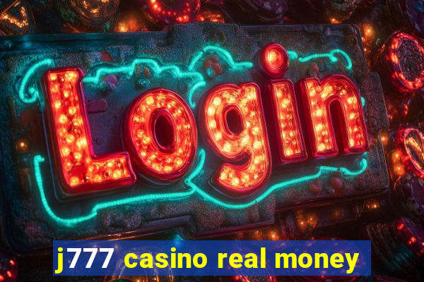 j777 casino real money