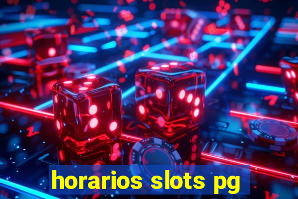 horarios slots pg