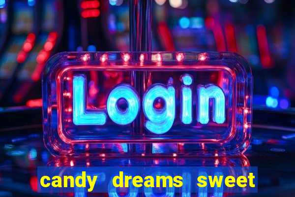 candy dreams sweet planet slot