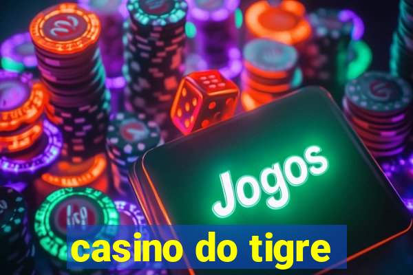 casino do tigre