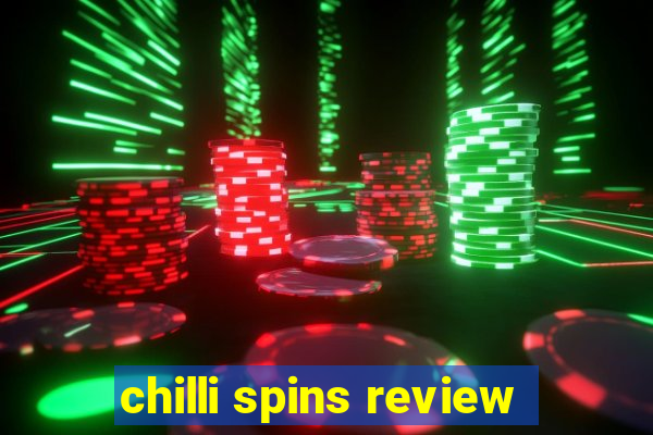 chilli spins review