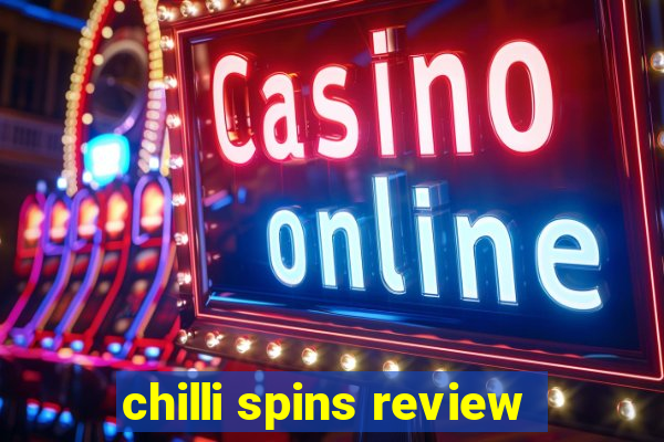 chilli spins review