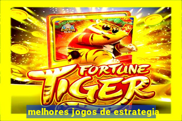 melhores jogos de estrategia