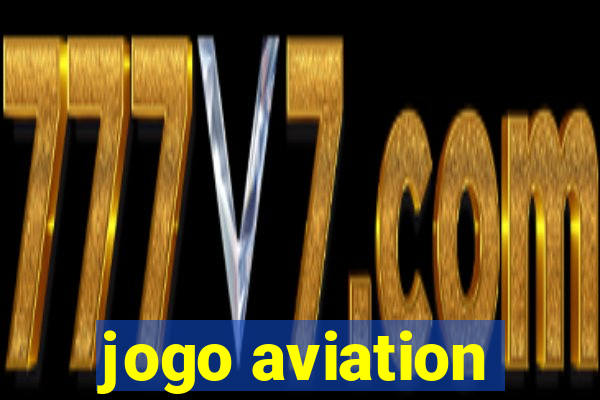 jogo aviation