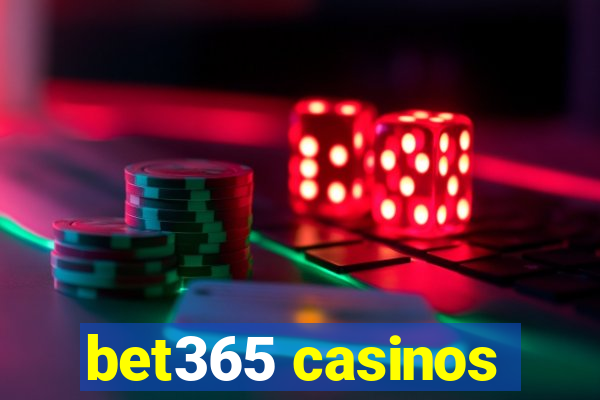 bet365 casinos