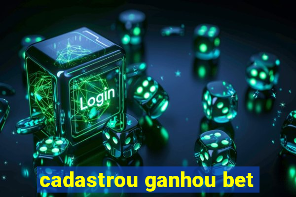 cadastrou ganhou bet