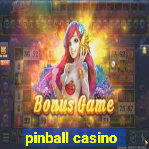 pinball casino