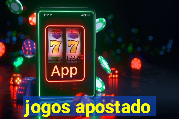 jogos apostado