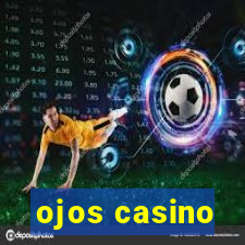 ojos casino